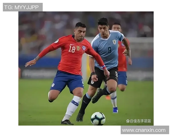 乌拉圭与智利足球赛前瞻分析及胜负预测展望 乌拉圭与智利足球赛前瞻分析及胜负预测展望